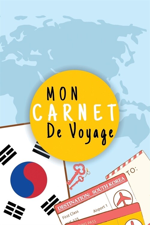 Mon Carnet De Voyage: Journal de voyage COR? DU SUD,125 pages, grille de lignes - format 6x9 DIN A5 (Paperback)