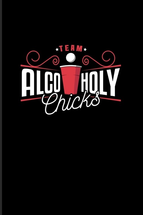 Team Alco Holi Chicks: Usa Beer Pong Team 2020 Planner - Weekly & Monthly Pocket Calendar - 6x9 Softcover Organizer - For Beer Pong Table Cha (Paperback)