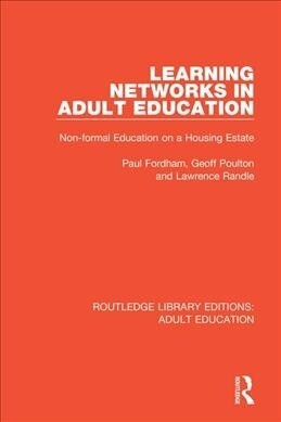 Learning Networks in Adult Education : Non-formal Education on a Housing Estate (Paperback)