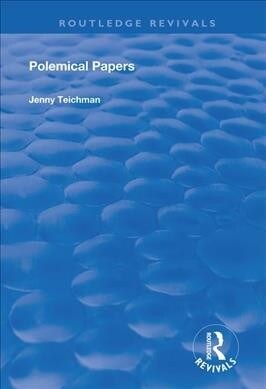 Polemical Papers : Essays on the Philosophy of Life and Death (Paperback)