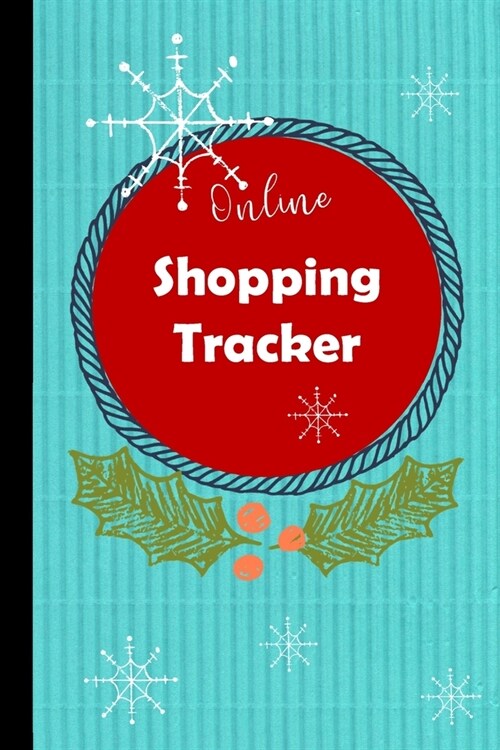 Online Shopping Tracker: Keep track of your online purchases, Shopping Expense Tracker Personal Log Book Christmas Cover (Paperback)