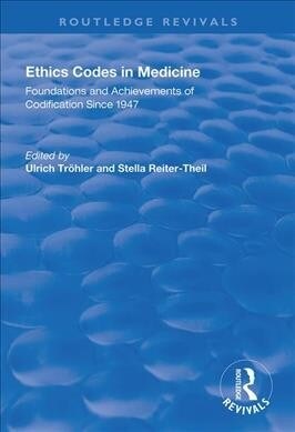 Ethics Codes in Medicine : Foundations and Achievements of Codification Since 1947 (Paperback)