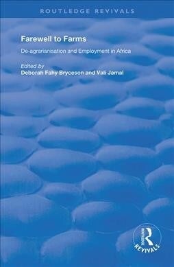 Farewell to Farms : De-Agrarianisation and Employment in Africa (Paperback)