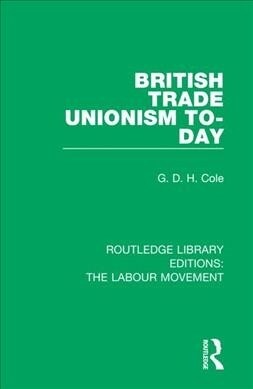 British Trade Unionism To-Day (Paperback, 1)