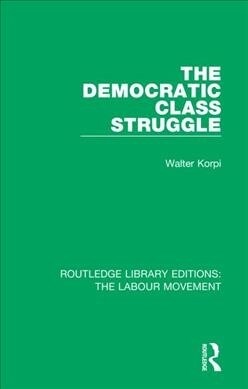 The Democratic Class Struggle (Paperback, 1)