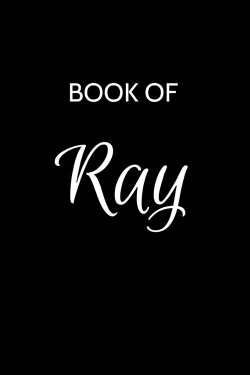 Ray Journal: A Gratitude Journal Notebook for Men Boys Fathers and Sons with the name Ray - Handsome Elegant Bold & Personalized - (Paperback)