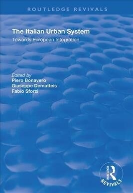 The Italian Urban System : Towards European Integration (Paperback)