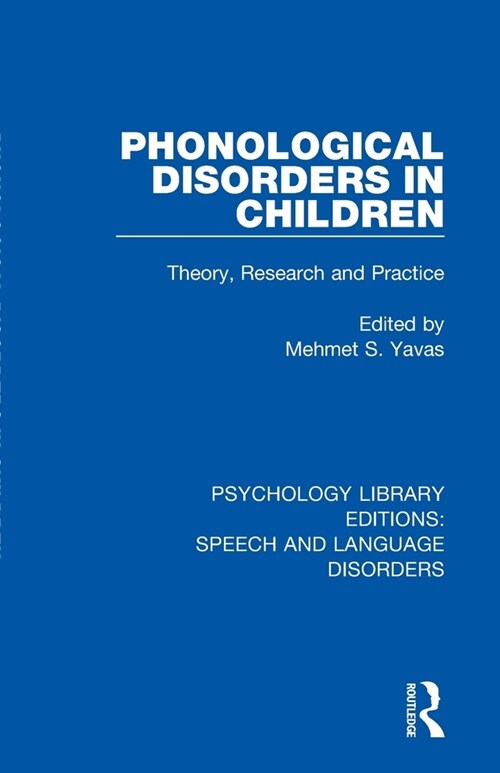 Phonological Disorders in Children : Theory, Research and Practice (Paperback)