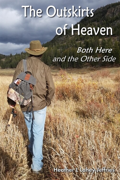 The Outskirts of Heaven - Both Here and The Other Side (Paperback)