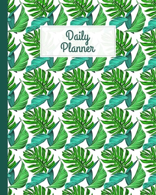 Daily Planner: To Do List Journal, Stylish Monstera Leaf Pattern Green Planner and Schedule Diary, Daily Task Checklist Organizer Hom (Paperback)