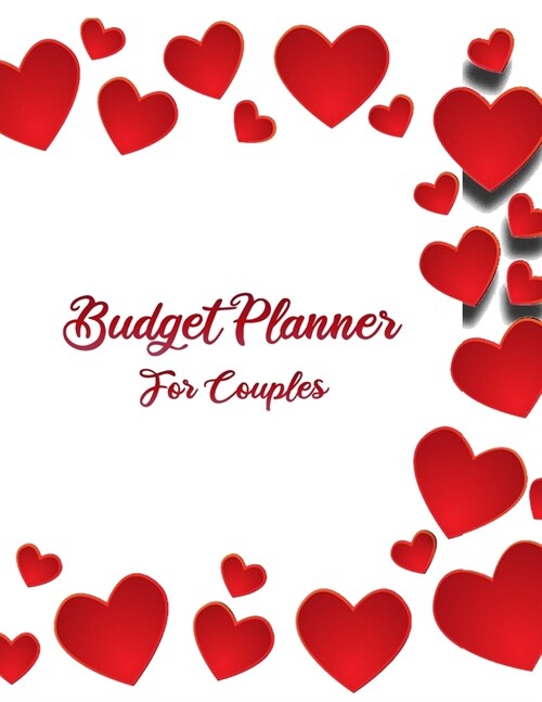 Budget Planner For Couples: 2020 Undated Daily Weekly Monthly Bill Organizer Expense Tracker Money Journal Financial Workbook Worksheets For Yearl (Paperback)