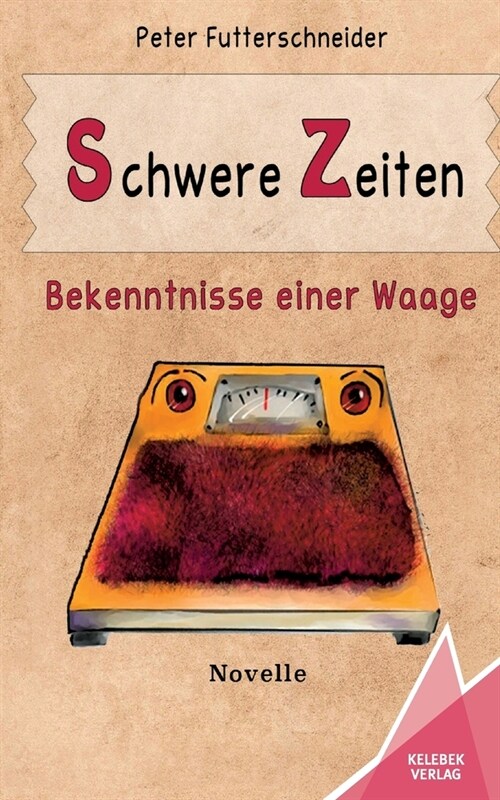 Schwere Zeiten: Bekenntnisse einer Waage (Paperback)