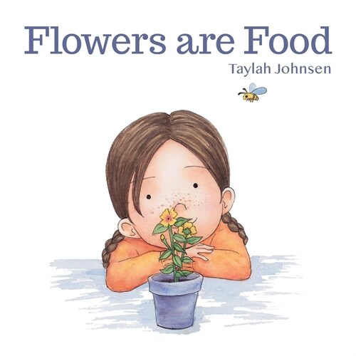Flowers are Food (Paperback)
