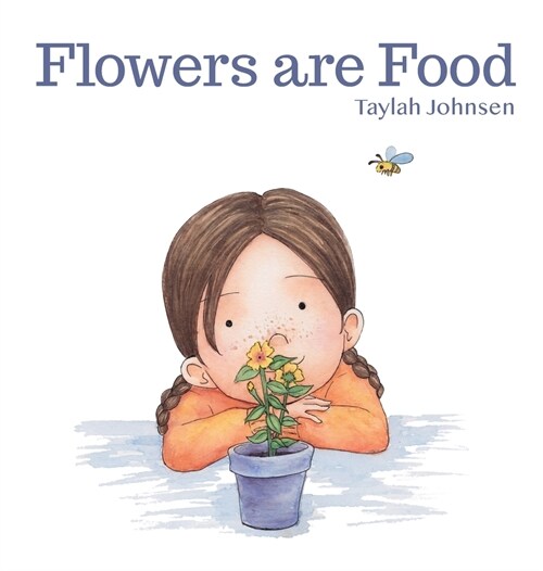 Flowers are Food (Hardcover)