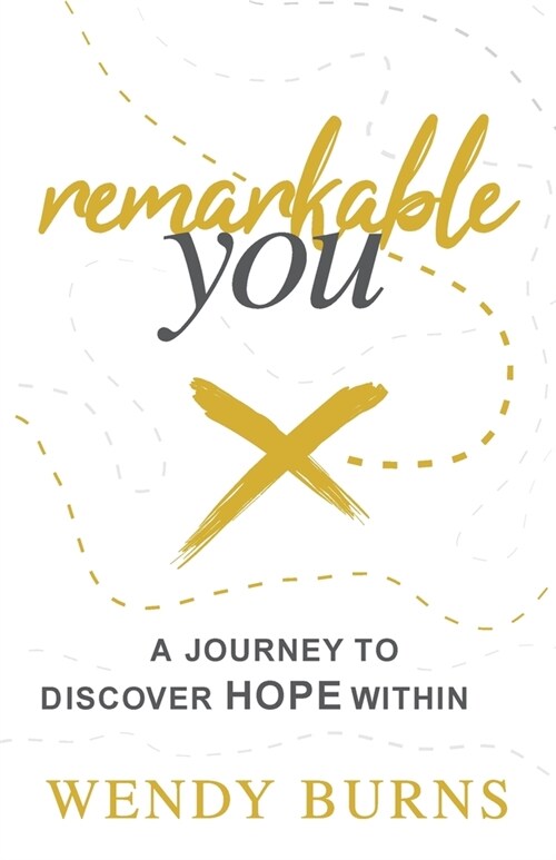 Remarkable You: A journey to discover HOPE within (Paperback)