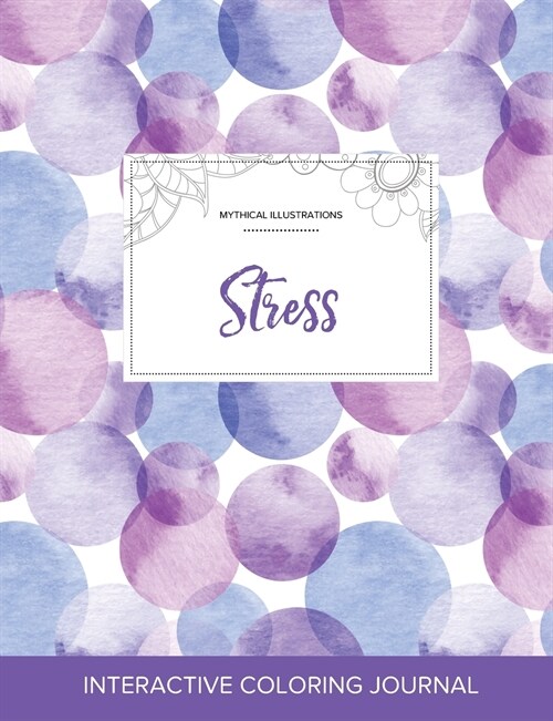 Adult Coloring Journal: Stress (Mythical Illustrations, Purple Bubbles) (Paperback)