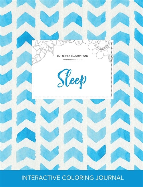 Adult Coloring Journal: Sleep (Butterfly Illustrations, Watercolor Herringbone) (Paperback)