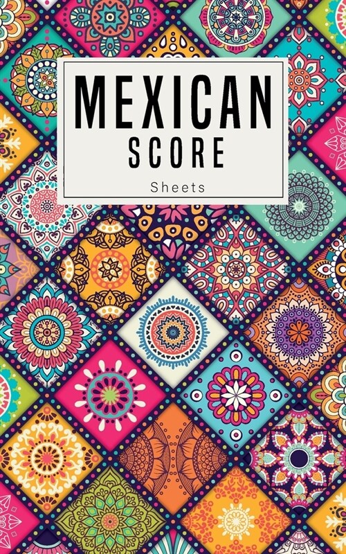 Mexican Score Sheets: Small size Good for family fun Mexican Train Dominoes Game large size pads were great. size 5x8 inch (Paperback)