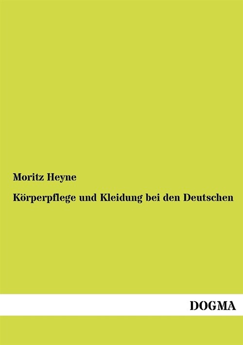 K?perpflege Und Kleidung Bei Den Deutschen (Paperback)