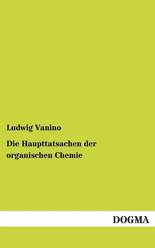 Die Haupttatsachen Der Organischen Chemie (Paperback)