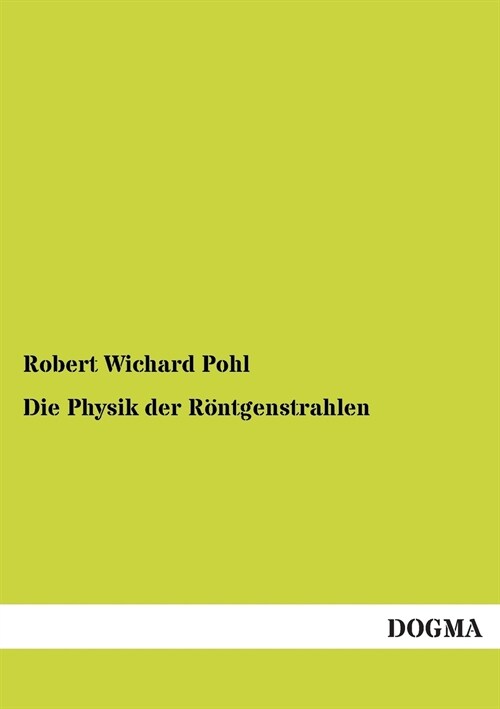 Die Physik Der Rontgenstrahlen (Paperback)