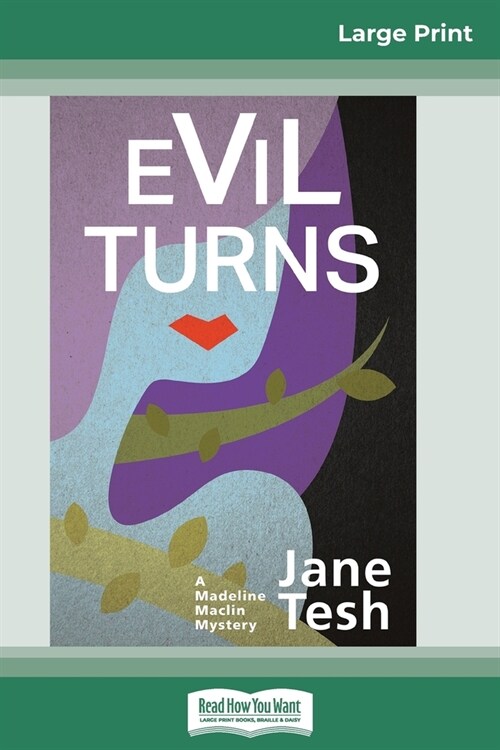 Evil Turns: A Madeline Maclin Mystery (16pt Large Print Edition) (Paperback)