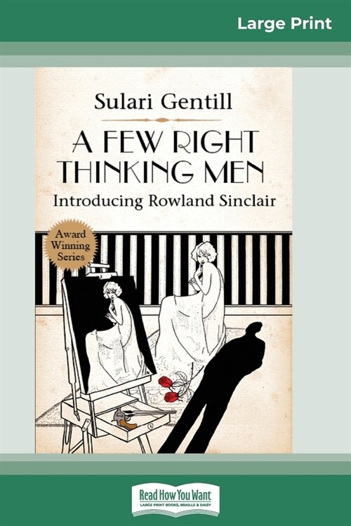 A Few Right Thinking Men: A Rowland Sinclair Mystery (16pt Large Print Edition) (Paperback)