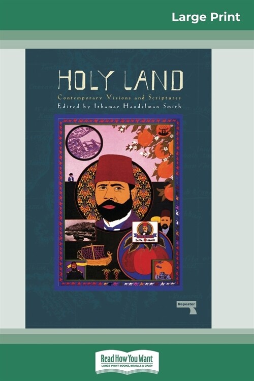 The Holy Land: Contemporary Visions and Scriptures (16pt Large Print Edition) (Paperback)