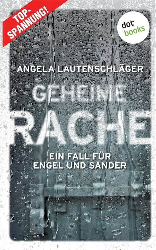 Geheime Rache - Ein Fall f? Engel und Sander 2: Kriminalroman (Paperback)