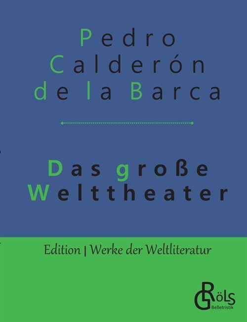 Das gro? Welttheater (Paperback)