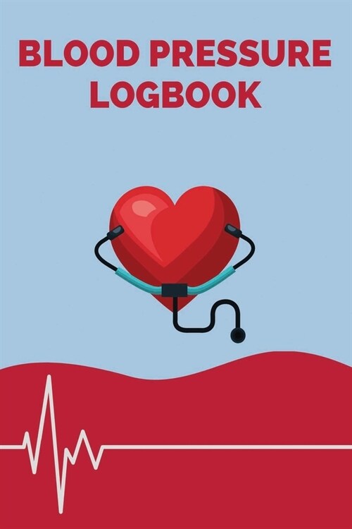 Blood Pressure Log Record: Health Planner, Blood Pressure Tracker, Blood Pressure Journal, Blood Pressure Form Template, Blood Pressure Sheet, Bl (Paperback)