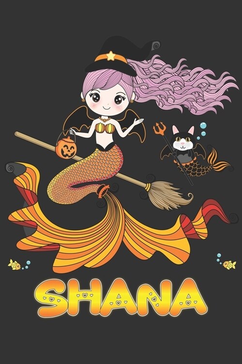Shana: Shana Halloween Beautiful Mermaid Witch Want To Create An Emotional Moment For Shana?, Show Shana You Care With This P (Paperback)