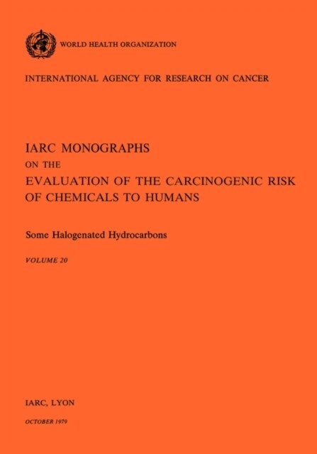 Monographs on the Evaluation of Carcinogenic Risks to Humans (Paperback)