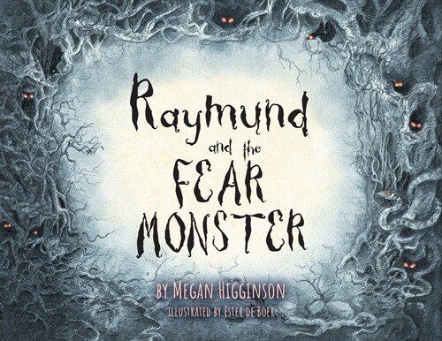 Raymund and the Fear Monster (Paperback)