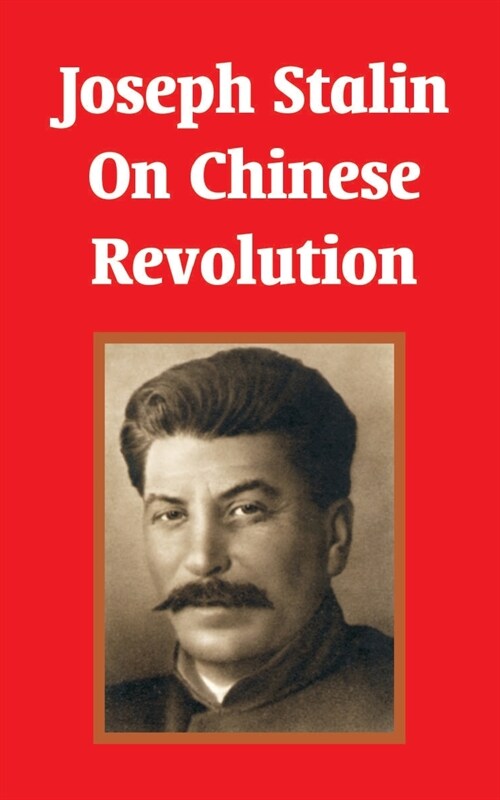 Joseph Stalin On Chinese Revolution (Paperback)