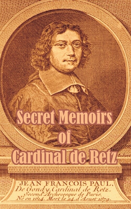 Secret Memoirs of Cardinal de Retz (Paperback)