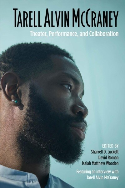 Tarell Alvin McCraney: Theater, Performance, and Collaboration (Hardcover)