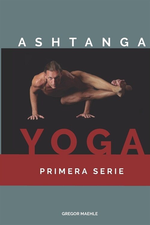 Ashtanga Yoga Primera Serie (Paperback)