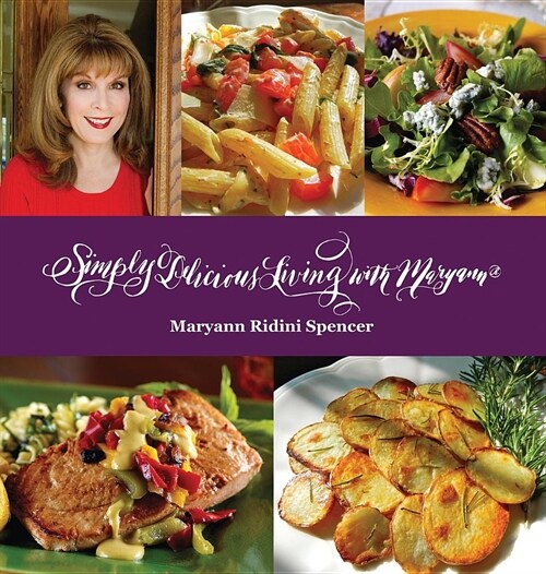 Simply Delicious Living with Maryann(R) - Entr?s (Hardcover)