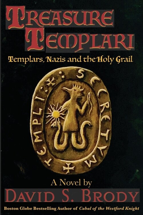 Treasure Templari: Templars, Nazis and the Holy Grail (Paperback)