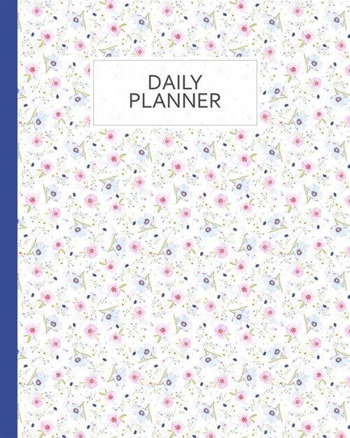 Daily Planner: To Do List Notebook, Classy Floral Pattern Pink Blue Planner and Schedule Diary, Daily Task Checklist Organizer Home S (Paperback)
