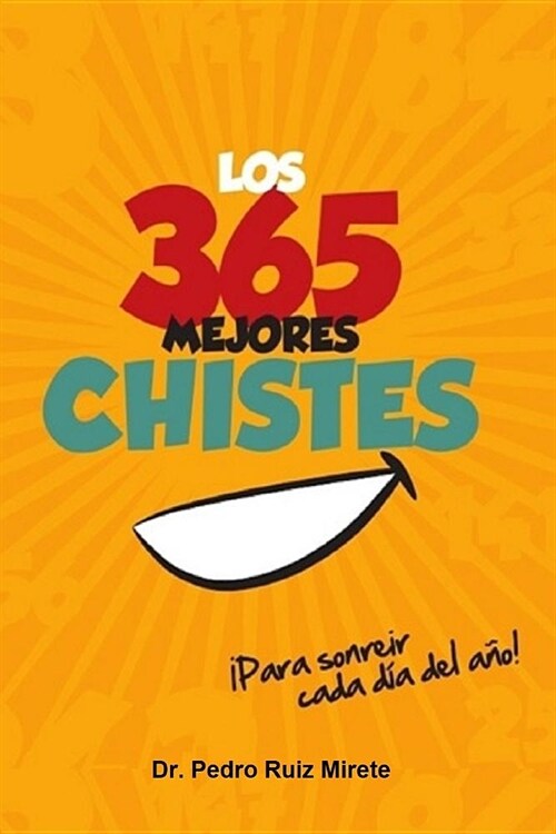 Los 365 Mejores Chistes 좵ara Sonre? Cada D? del A?! (Paperback)