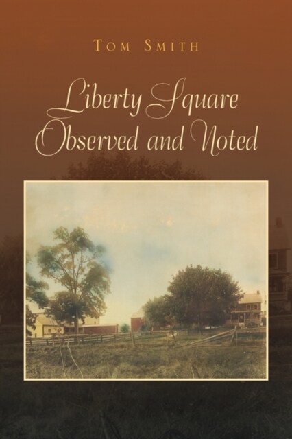 Liberty Square Observed and Noted (Paperback)