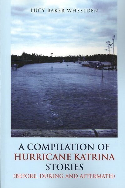 A Compilation of Hurricane Katrina Stories (Paperback)