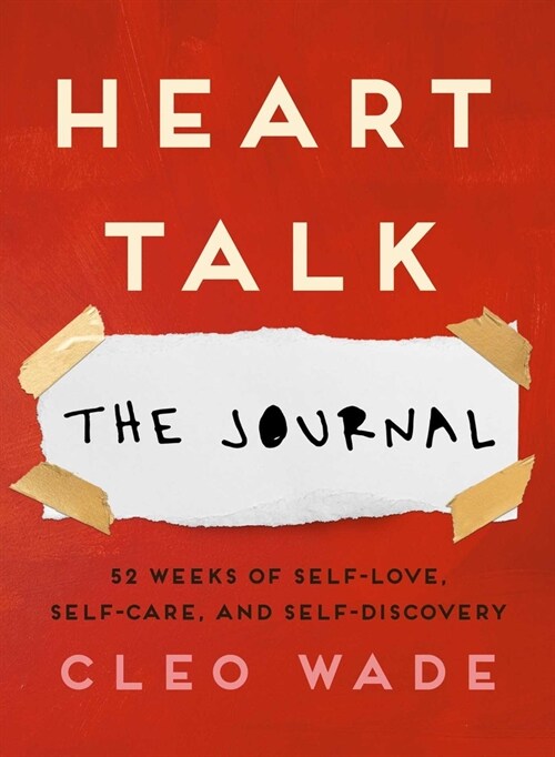 Heart Talk: The Journal: 52 Weeks of Self-Love, Self-Care, and Self-Discovery (Paperback)