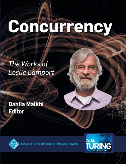 Concurrency: The Works of Leslie Lamport (Hardcover)