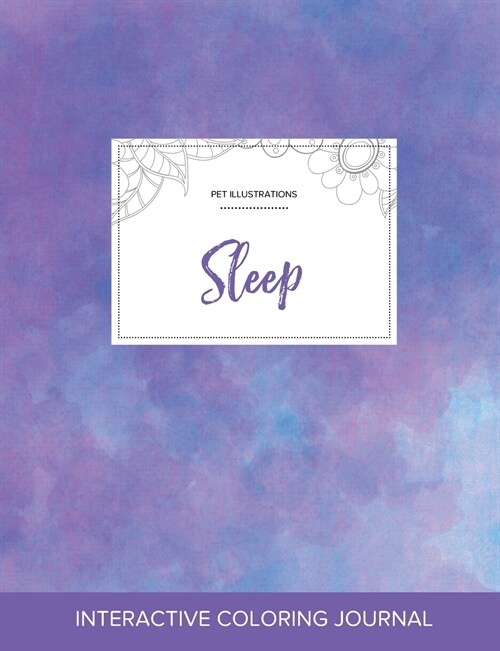 Adult Coloring Journal: Sleep (Pet Illustrations, Purple Mist) (Paperback)