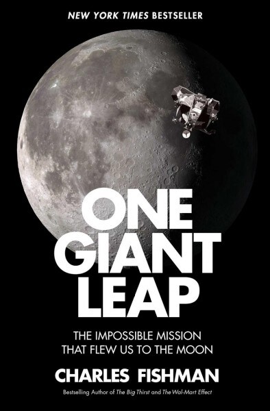 One Giant Leap: The Impossible Mission That Flew Us to the Moon (Paperback)