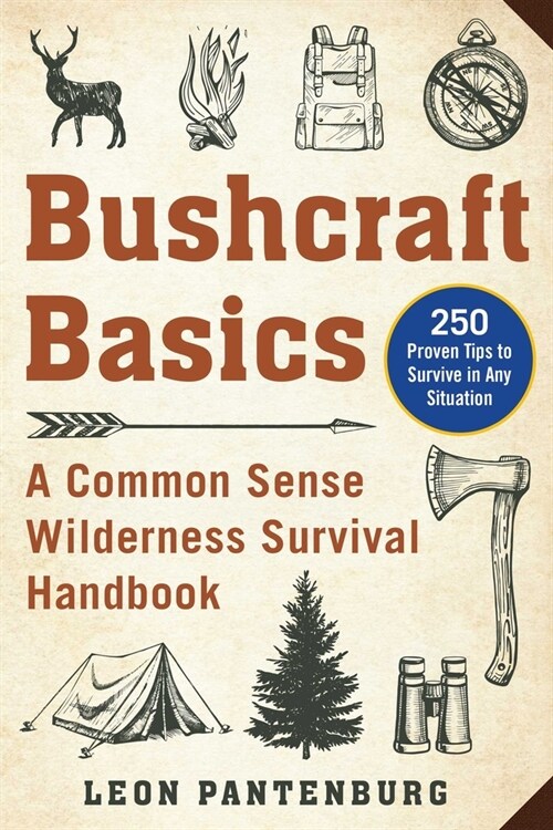Bushcraft Basics: A Common Sense Wilderness Survival Handbook (Paperback)