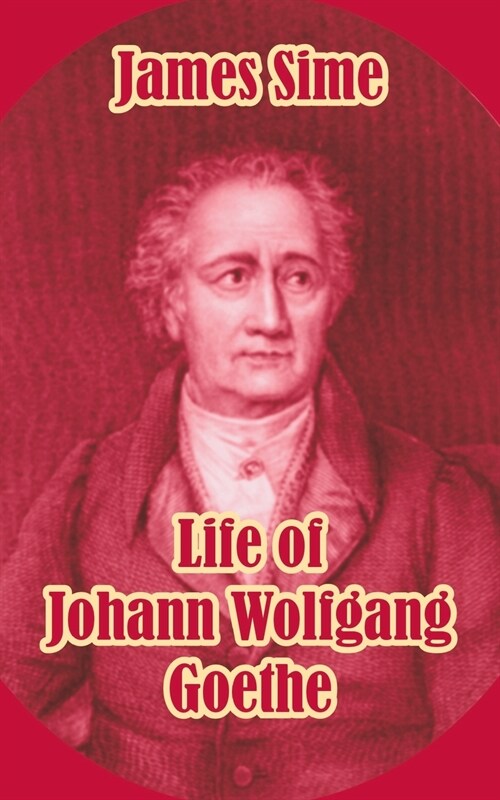 Life of Johann Wolfgang Goethe (Paperback)